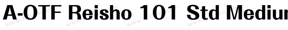 A-OTF Reisho 101 Std Medium字体转换
